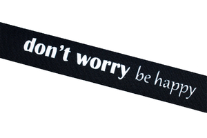 Streifenband - Don't worry be happy- schwarz 